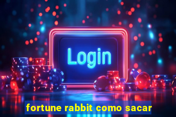 fortune rabbit como sacar